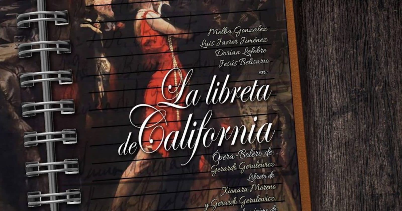 La libreta de California. Ópera-Bolero